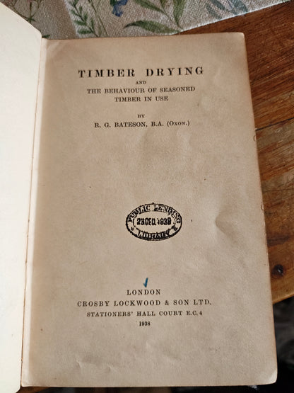 Vintage Timber Drying by R.G. Bateson (Hardcover) – Rare Woodworking & Seasoning Manual 1944