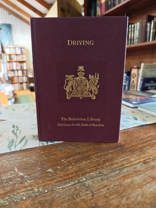 Hardcover Book: "Driving" (The Badminton Library) - Great Condition - reproduction 1986