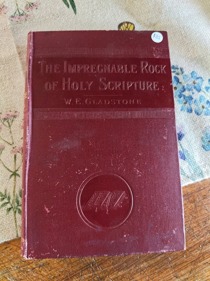 Rare 1890: The Impregnable Rock of Holy Scripture by W.E. Gladston